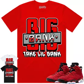 Jordan 6 Toro Bravo 6s Shirt to Match - RED BIG BANK