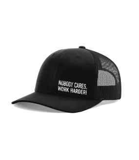 Nobody Cares Work Harder Hat